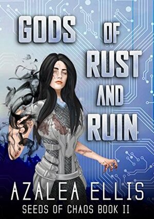 Gods of Rust and Ruin by Azalea Ellis
