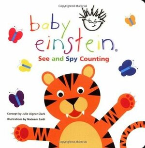 See And Spy Counting (Baby Einstein) by Julie Aigner-Clark, Nadeem Zaidi