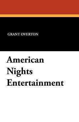 American Nights Entertainment by Grant Overton