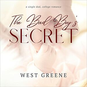 The Bad Boy's Secret by West Greene