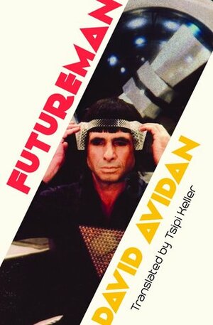 Futureman by David Avidan, Tsipi Keller