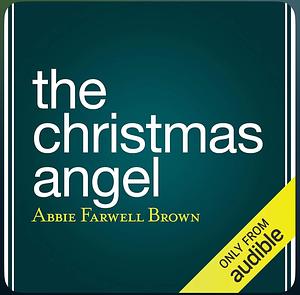 The Christmas Angel by Abbie Farwell Brown