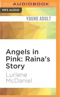 Angels in Pink: Raina's Story by Lurlene McDaniel