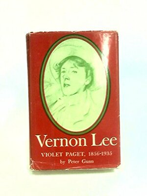 Vernon Lee: Violet Paget, 1856 1935 by Peter Gunn