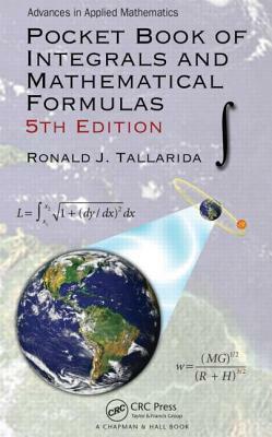 Pocket Book of Integrals and Mathematical Formulas by Ronald J. Tallarida