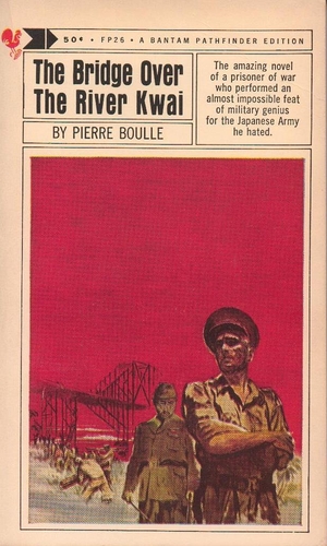 The Bridge Over the River Kwai by Pierre Boulle