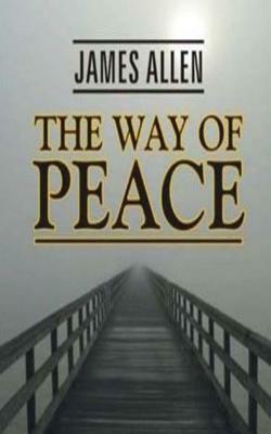 The Way of Peace by James Allen