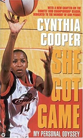 She Got Game: My Personal Odyssey by Cynthia Cooper, Russ Pate