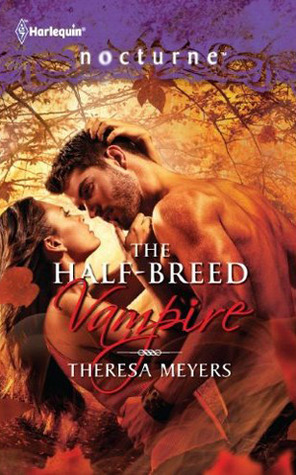 The Half-Breed Vampire by Theresa Meyers