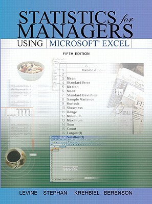 Statistics for Managers Using Excel and Student CD Value Package (Includes Student Study Guide & Solutions Manual) by David M. Levine
