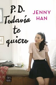 P.D. Todavía te quiero by Jenny Han