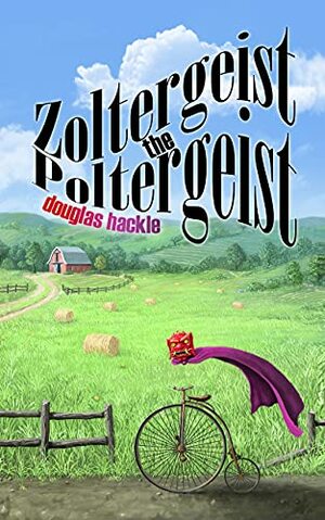 Zoltergeist the Poltergeist by Douglas Hackle