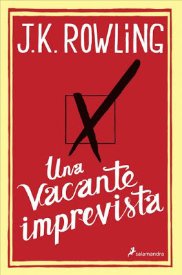 Una vacante imprevista by J.K. Rowling, Patricia Antón de Vez, Gemma Rovira Ortega