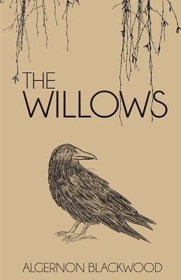 The Willows Illustrated by Algernon Blackwood