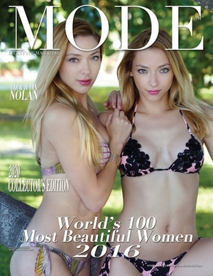 Mode Lifestyle Magazine World's 100 Most Beautiful Women 2016: 2020 Collector's Edition - Liz & Julia Nolan by Alexander Michaels