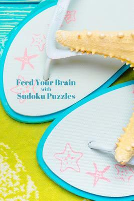 Feed Your Brain: With Sudoku Puzzles by White Dog Books