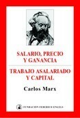 Salario, precio y ganancia / Trabajo asalariado y capital by Karl Marx