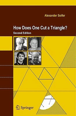 How Does One Cut a Triangle? by Alexander Soifer