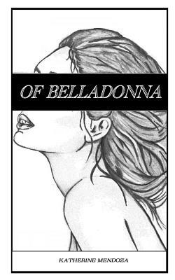 Of Belladonna by 