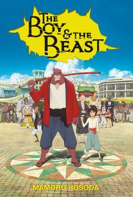 The Boy and the Beast (Light Novel) by Mamoru Hosoda