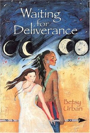 Waiting for Deliverance by Betsy Urban