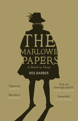 The Marlowe Papers: A Novel in Verse by Ros Barber