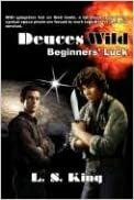 Deuces Wild: Beginners' Luck by L.S. King