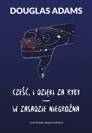 Cześć, i dzięki za ryby. W zasadzie niegroźna by Douglas Adams