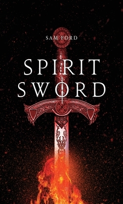 Spirit Sword by Sam Ford