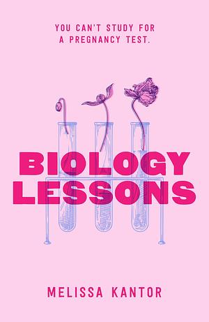 Biology Lessons by Melissa Kantor