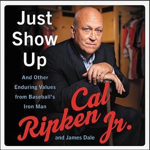 An Iron Life: Conviction in a World of Compromise by James Dale, Cal Ripken Jr., Cal Ripken Jr.