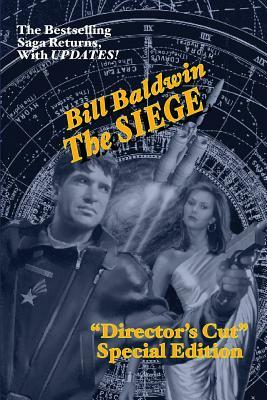 The Siege: Director's Cut Edition (The Helmsman Saga Book 6) by Bill Baldwin