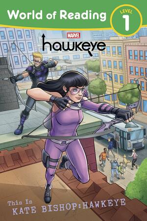 World of Reading: This is Kate Bishop: Hawkeye by Megan Logan