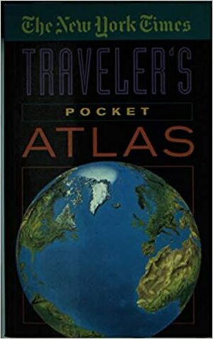 The New York Times Traveler's Pocket Atlas by The Times