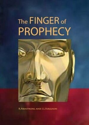 The Finger of Prophecy by Jack Ferguson, Bob Armstrong