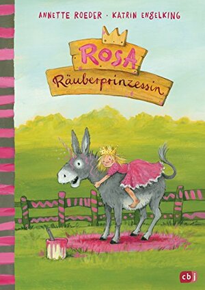 Rosa Räuberprinzessin by Annette Roeder