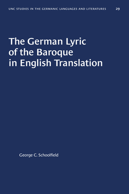 The German Lyric of the Baroque in English Translation by George C. Schoolfield
