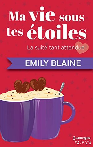 Ma vie sous tes étoiles by Emily Blaine