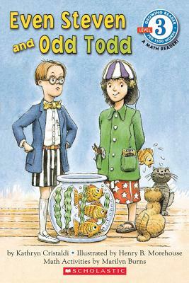 Scholastic Reader Level 3: Even Steven and Odd Todd by Kathryn Cristaldi