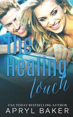 The Healing Touch by Apryl Baker