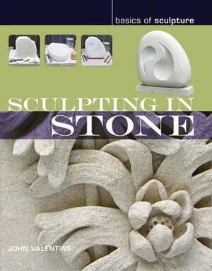 Sculpting in Stone by John Valentine