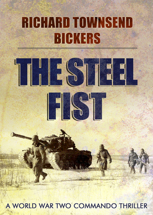 The Steel Fist by Richard Townshend Bickers