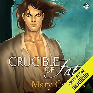 Crucible of Fate by Mary Calmes