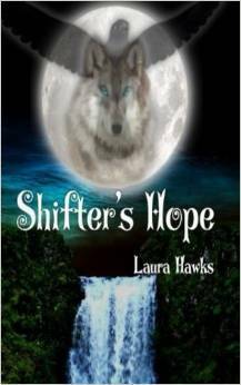 Shifter's Hope (Spirit Walkers Saga, #1) by Laura Hawks