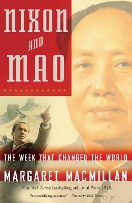 Nixon and Mao: The Week That Changed the World by Margaret MacMillan