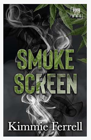 Smoke screen by Kimmie Ferrell