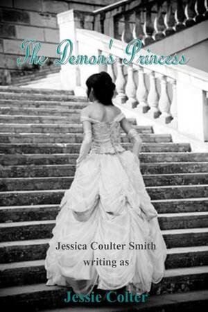 The Demon's Princess by Jessica Coulter Smith