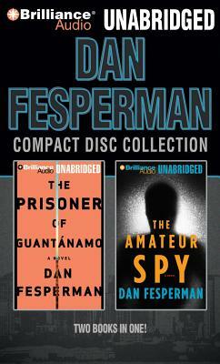 Dan Fesperman Unabridged CD Collection: The Prisoner of Guantanamo, the Amateur Spy by Dan Fesperman