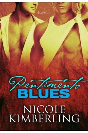 Pentimento Blues by Nicole Kimberling