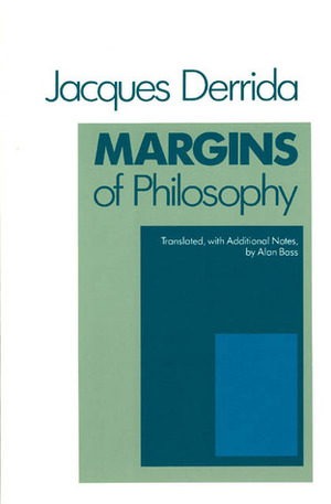 Margins of Philosophy by Alan Bass, Jacques Derrida